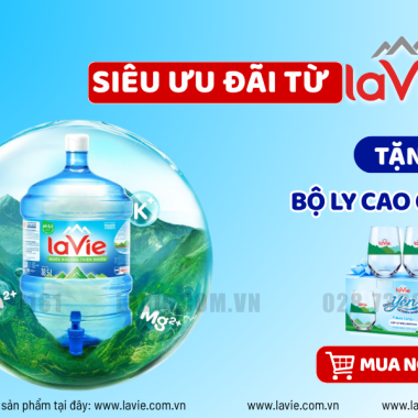 Nước LaVie 19L Ưu Đãi Lớn Giải Nhiệt Mùa Nóng Cho Công Ty